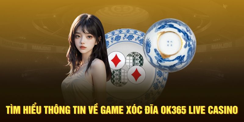 Xóc đĩa OK365 live casino